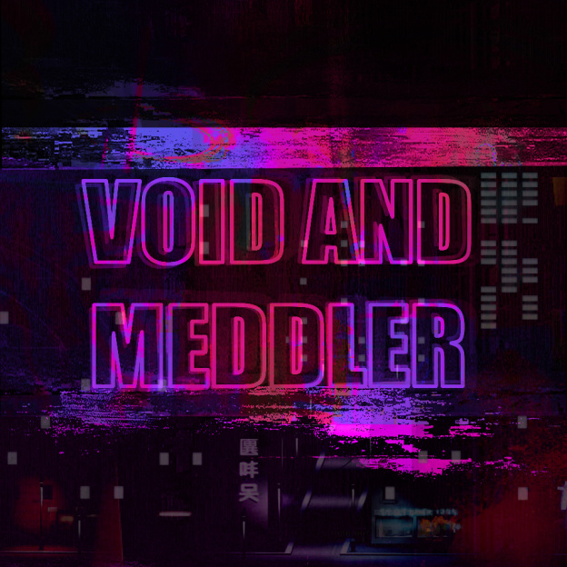 Void & Meddler