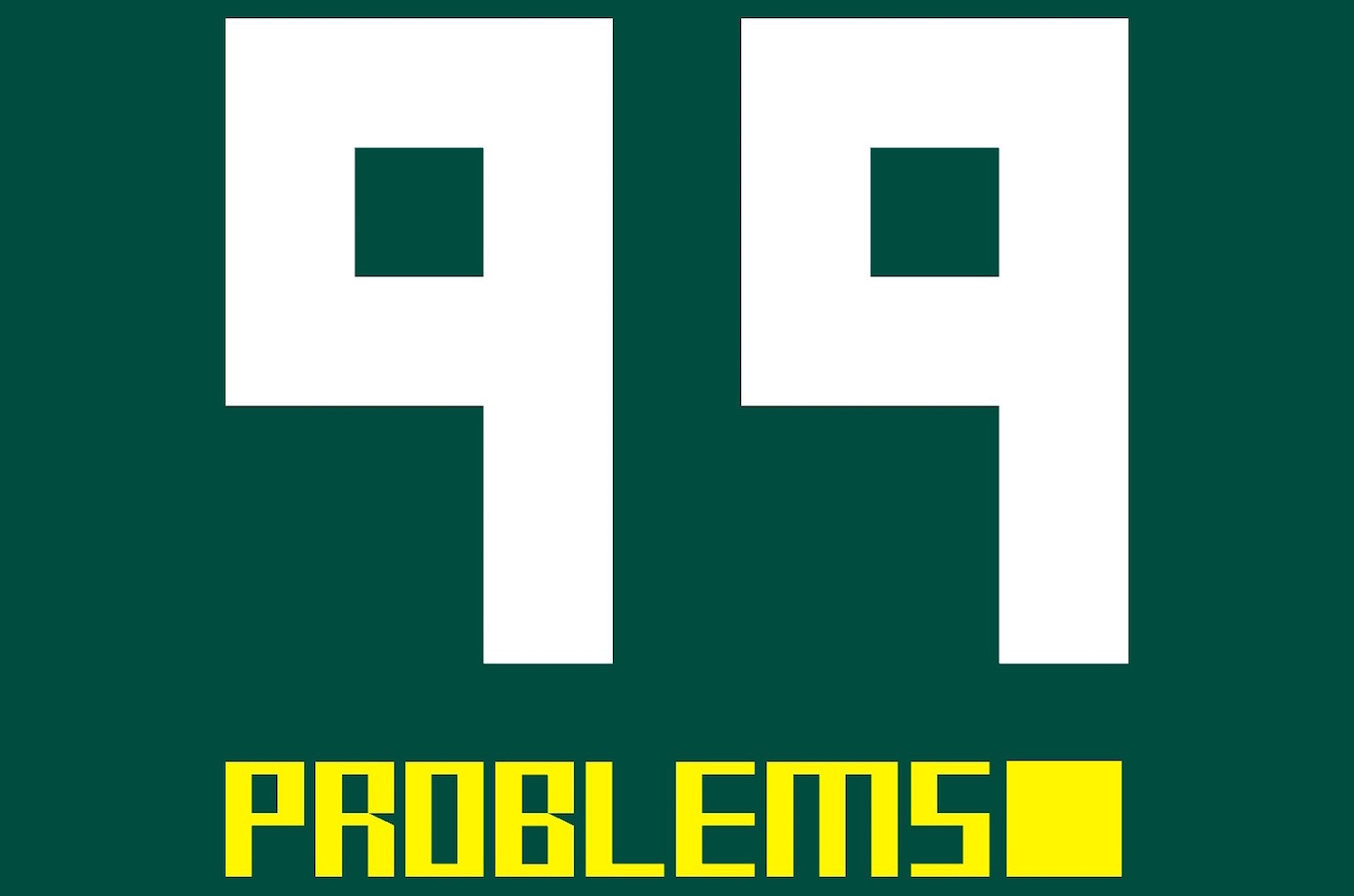 99 проблем. Игра 99. 99 Problems игра. Ютуб 99 проблем.